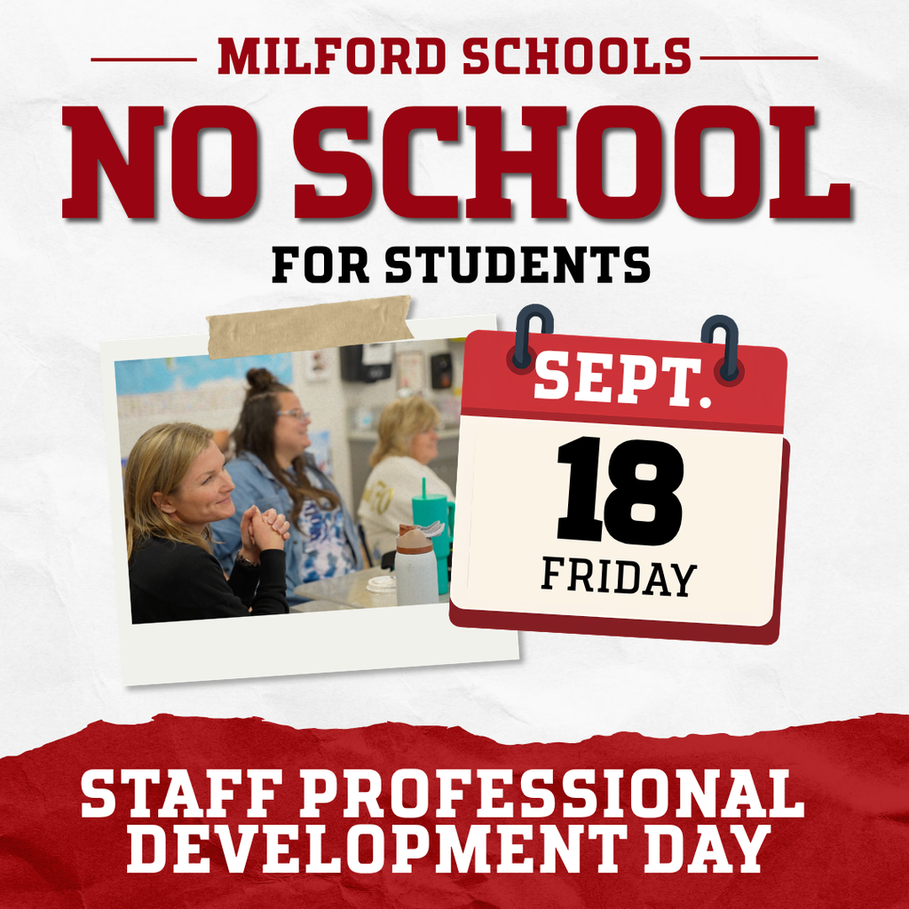 Milford Schools graphic announcing no school for students on Friday, Sept. 18, due to a staff professional development day.