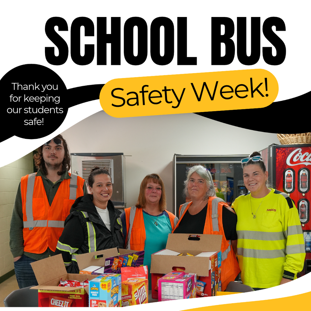A graphic with the words "School Bus Safety Week!" and THank you for keeping our students safe with a photo of bus drivers in bright neon reflective gear. next to snacks