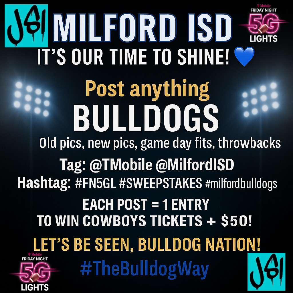 Milford ISD — It’s OUR time to shine! 💙🐾
JSI Mini Splits is watching 👀

📸 Post anything Bulldog (old or new!)
📍Tag: @TMobile @MilfordISD
🏷 #FN5GL #SWEEPSTAKES #milfordbulldogs #FN5GLsweepstakes

Each post = 1 entry to win Cowboys tix + $50!
Let’s flood the feed! #TheBulldogWay
