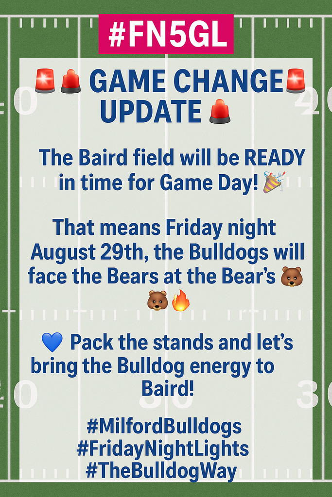 🚨🐾 GAME CHANGE UPDATE 🐾🚨

The Baird field will be READY in time for Game Day! 🎉🏈
That means Friday night, the Bulldogs will face the Bears at the Bear’s Den! 🐻🔥

💙🤍 Pack the stands and let’s bring the Bulldog energy to Baird!

#MilfordBulldogs #FridayNightLights #TheBulldogWay