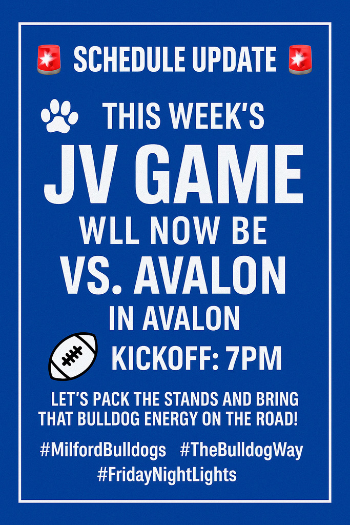 🚨🐾 SCHEDULE UPDATE 🐾🚨
This week’s JV Game will now be VS. Avalon in Avalon! 🏈
👉 Kickoff: 7PM
💙🤍 Let’s pack the stands and bring that Bulldog energy on the road!
#MilfordBulldogs #TheBulldogWay #FridayNightLights