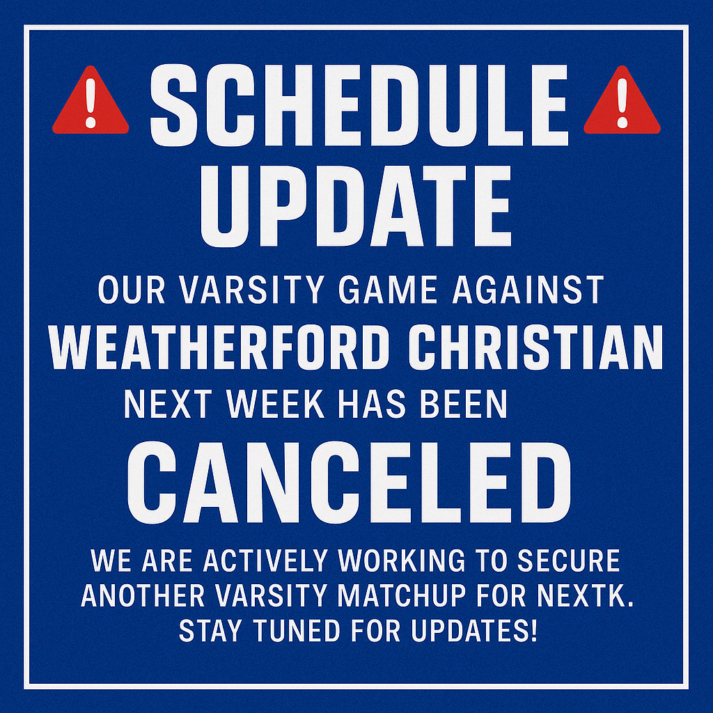 🚨 Schedule Update 🚨
Our varsity game against Weatherford Christian next week has been canceled. We are actively working to secure another varsity matchup for next week. Stay tuned for updates! 🏈💙