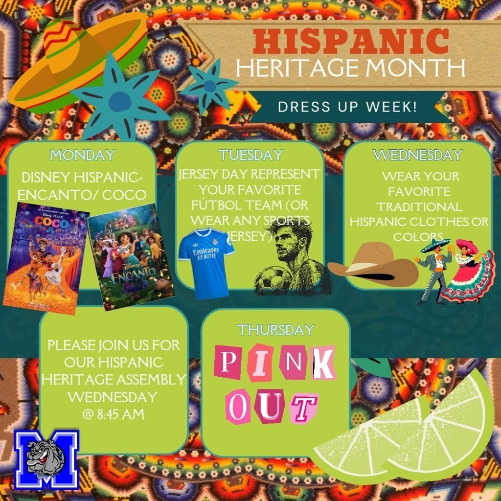 🇲🇽 Hispanic Heritage Celebration Week! 🎉
Join us as we celebrate the rich culture, music, and traditions of Hispanic Heritage!
📅 October 13 – Coco & Encanto Day 🎶
Dress as your favorite character from Disney’s Coco or Encanto!
📅 October 14 – Jersey Day ⚽
Show your team spirit by wearing your favorite fútbol jersey (or any sports jersey)!
📅 October 15 – Hispanic Heritage Assembly @ 8:45 AM 💃
Wear your favorite traditional Hispanic clothing or vibrant colors!
Let’s come together to honor and celebrate our community’s heritage and pride! ❤️💛💚