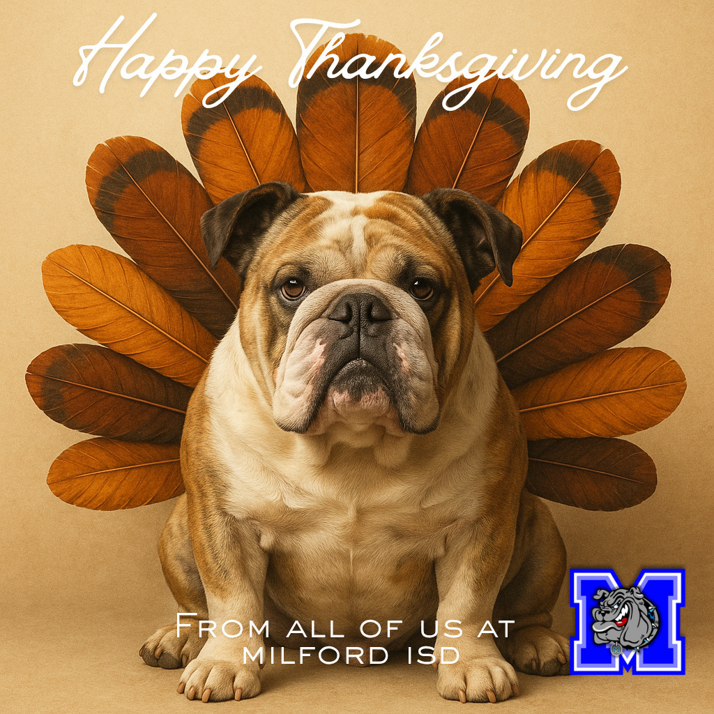 🍁 Happy Thanksgiving, Bulldog Family!
We are grateful for each one of you who makes Milford ISD such a special place. Enjoy the break and time with your loved ones! 💙🐾
