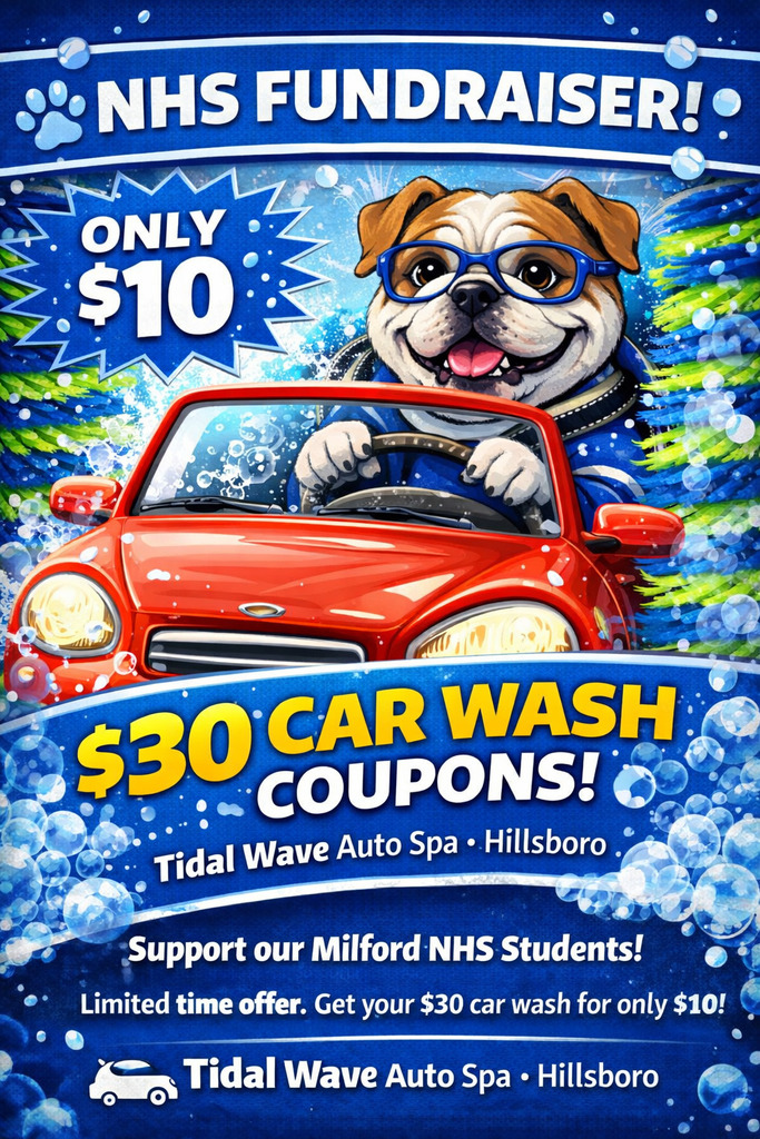 🚗🫧 NHS FUNDRAISER ALERT! 🫧🚗
Milford NHS is selling $10 Car Wash Coupons!
💥 Get a $30 car wash for ONLY $10
📍 Tidal Wave Auto Spa – Hillsboro
Support our National Honor Society students while keeping your ride sparkling clean! ✨
👉 Limited quantities available — grab yours before they’re gone!