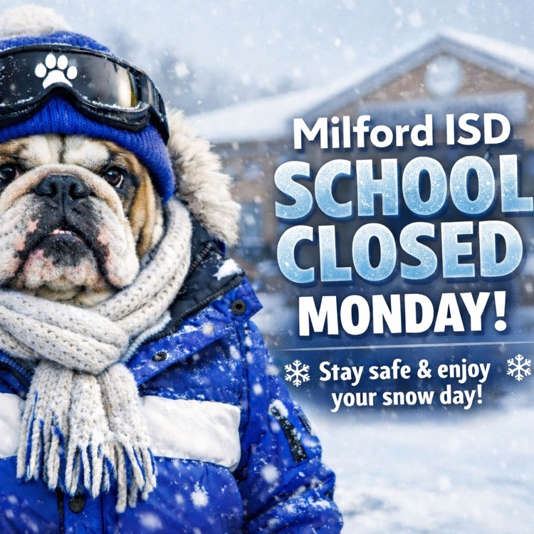 Milford closed on Monday January 26 due to weather 