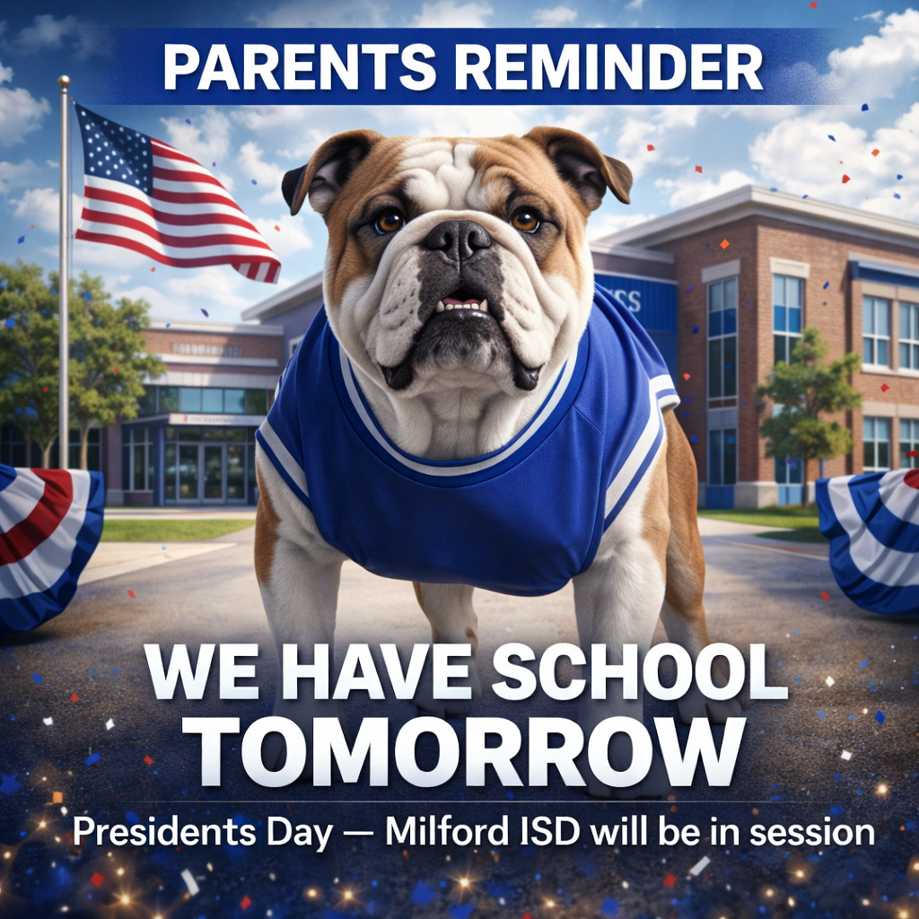 Reminder, Bulldog families 🇺🇸
There is school tomorrow!
📚 Presidents Day — Milford ISD will be in session
We’ll see everyone back in class and ready to learn.
Enjoy your evening and we’ll see you in the morning! 💙🐾
#MilfordISD #BulldogNation
