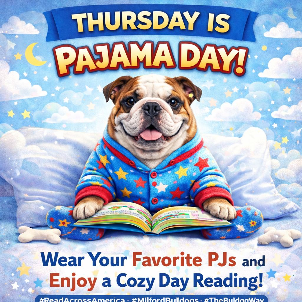 🛏️📚 Thursday is Pajama Day!
Wear your favorite PJs and get ready for a cozy day full of reading! ☁️✨
Snuggle up with a good book and let your imagination take you anywhere!
Comfort + Books = The Perfect Bulldog Day 💙🐾
#ReadAcrossAmerica
#MilfordBulldogs
#TheBulldogWay