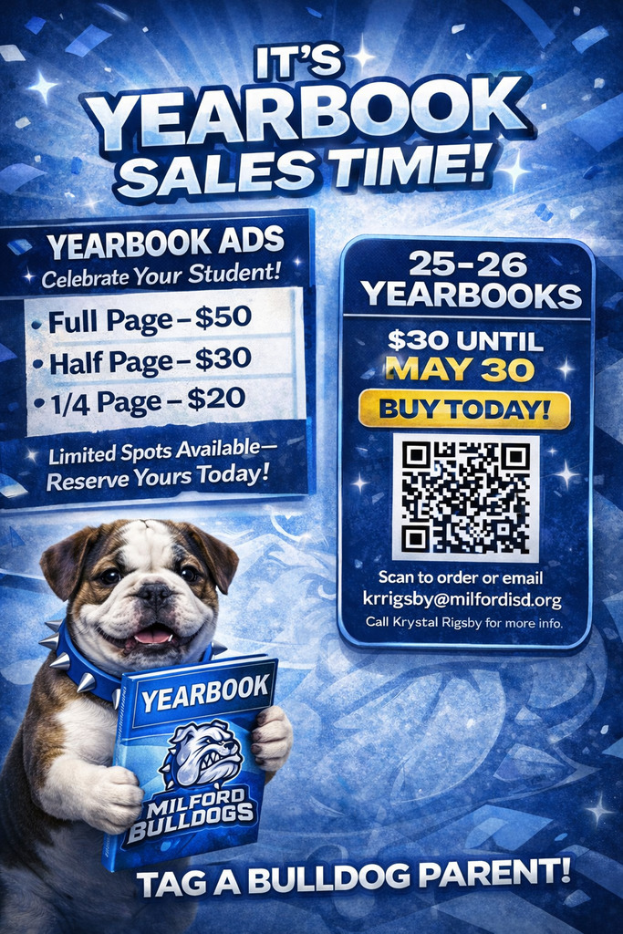 💙📘 It’s Yearbook Season, Bulldog Nation! 📘💙
Time to capture the memories from this school year!
📚 Yearbooks are on sale NOW
💲 Only $30 until May 30th
🎉 Want to make it extra special?
Purchase a Yearbook Ad to celebrate your student:
✔ Full Page – $50
✔ Half Page – $30
✔ 1/4 Page – $20
📲 Scan the QR code on the graphic to order, or contact krrigsby@milfordisd.org
⏰ Don’t wait — space is limited and will fill up FAST!
📢 Tag a Bulldog parent who needs to see this!
#MilfordBulldogs #BulldogNation #YearbookTime #CelebrateYourStudent #TheBulldogWay