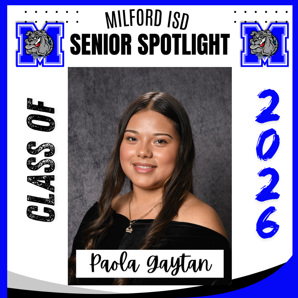 — SENIOR SPOTLIGHT — Paola Gaytan- Milford High School Paola, we are proud of you and wish you all the best in your future endeavors. Milford High School Class of 2026... Milford Bulldog Forever!