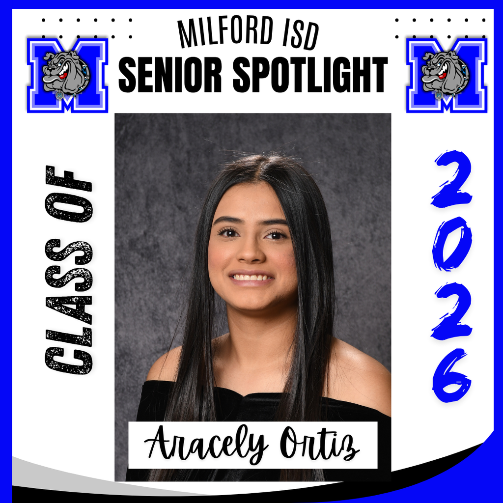 — SENIOR SPOTLIGHT — Aracely Ortiz- Milford High School Aracely, we are proud of you and wish you all the best in your future endeavors. Milford High School Class of 2026... Milford Bulldog Forever!