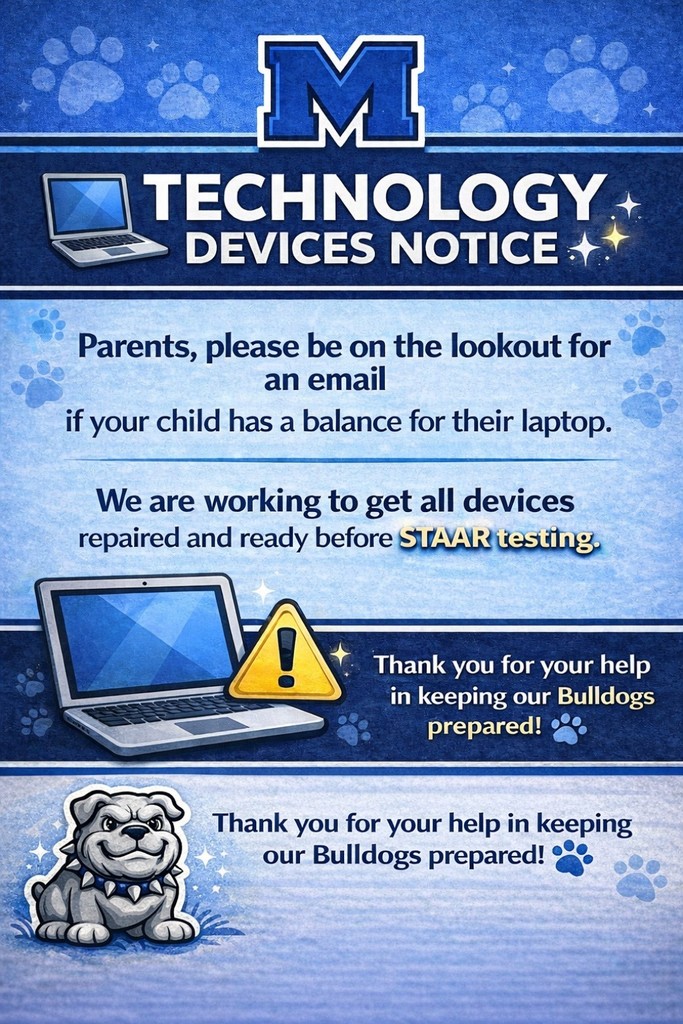 📣 Technology Devices Notice 💻
Parents, please be on the lookout for an email if your child has a balance for their laptop.
We are working to get all devices repaired and ready before STAAR testing.
Thank you for helping us keep our Bulldogs prepared! 🐾💙
#TheBulldogWay
