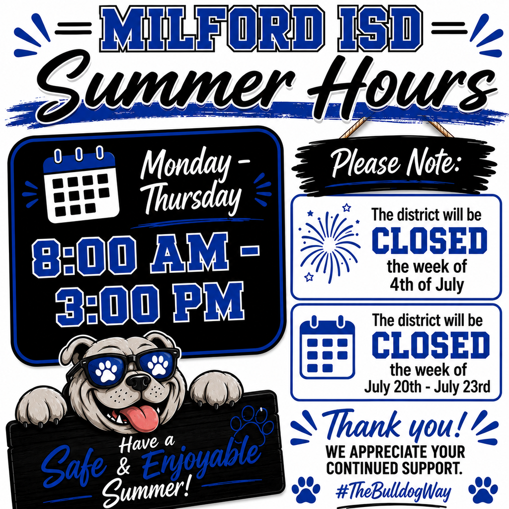 ☀️ Summer Office Hours ☀️
Milford ISD offices will be open Monday–Thursday from 8:00 AM – 3:00 PM throughout the summer.
Please note the district will be closed: 🇺🇸 The week of the 4th of July 📅 July 20th – July 23rd
📚 Registration will be towards the end of July, so be watching for reminders and updates coming soon!
We hope everyone has a safe and enjoyable summer! 💙🐾
#TheBulldogWay