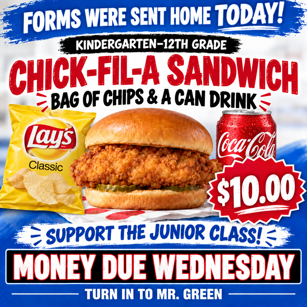 📣 Forms were sent home today!

Students in Kindergarten–12th grade can purchase a Chick-fil-A meal that includes:

🐔 Chick-fil-A sandwich
🥔 Bag of chips
🥤 Canned drink

Only $10.00!

All proceeds benefit the Junior Class! 💙🖤

💵 Money and forms are due Wednesday to Mr. Green.