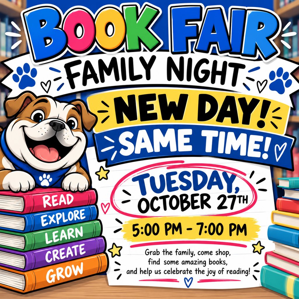Book fair flyer with dog sitting on books, "BOOK FAIR FAMILY NIGHT NEW DAY! SAME TIME!" and time.