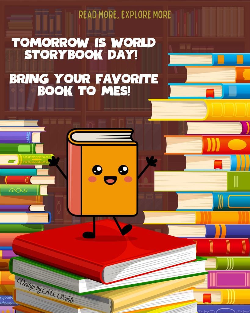 Bring your favorite book to MES tomorrow for world storybook day!