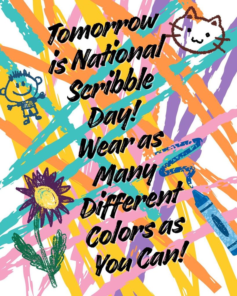 Wear as many different colors as you can tomorrow for National Scribble Day! 