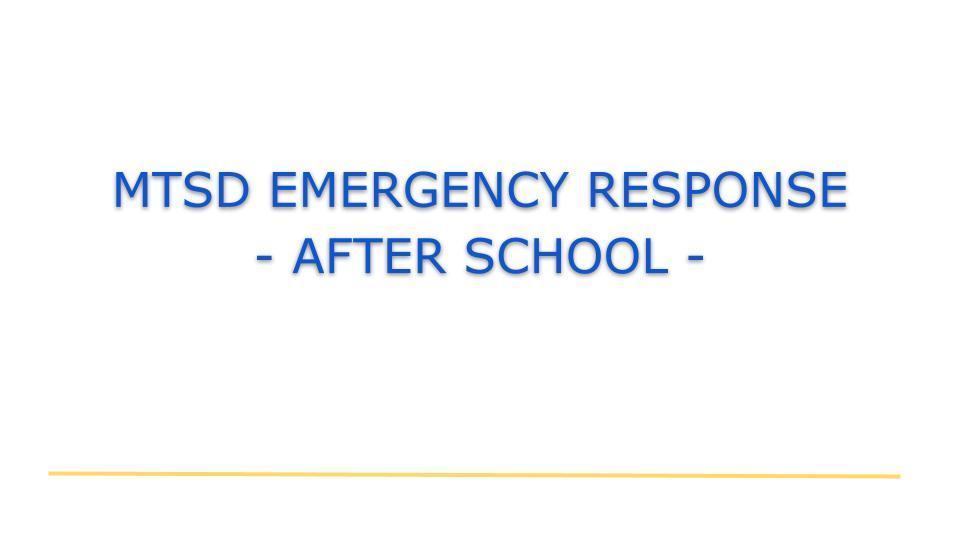 MTSD Emergency Response - After School  