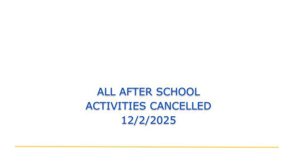 All After School Activities Cancelled 