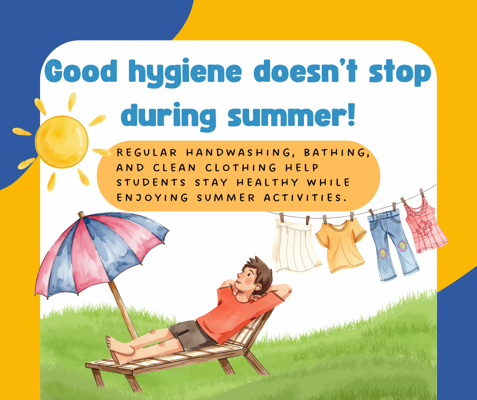 Good Hygiene doesnt stop during summer