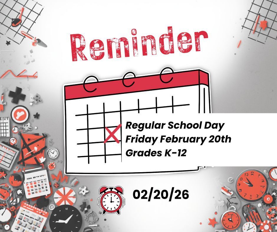 Regular School Day February 20, 2026