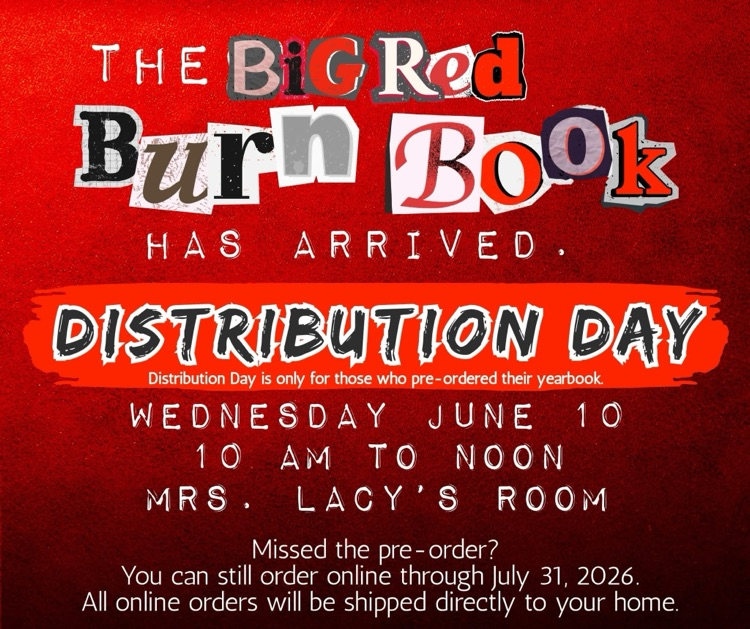 Image Description: Graphic announcing that The Big Red Burn Book yearbook has arrived. Distribution Day is June 10 from 10:00 AM–12:00 PM for pre-order pickups. Online ordering is available through July 31, 2026.