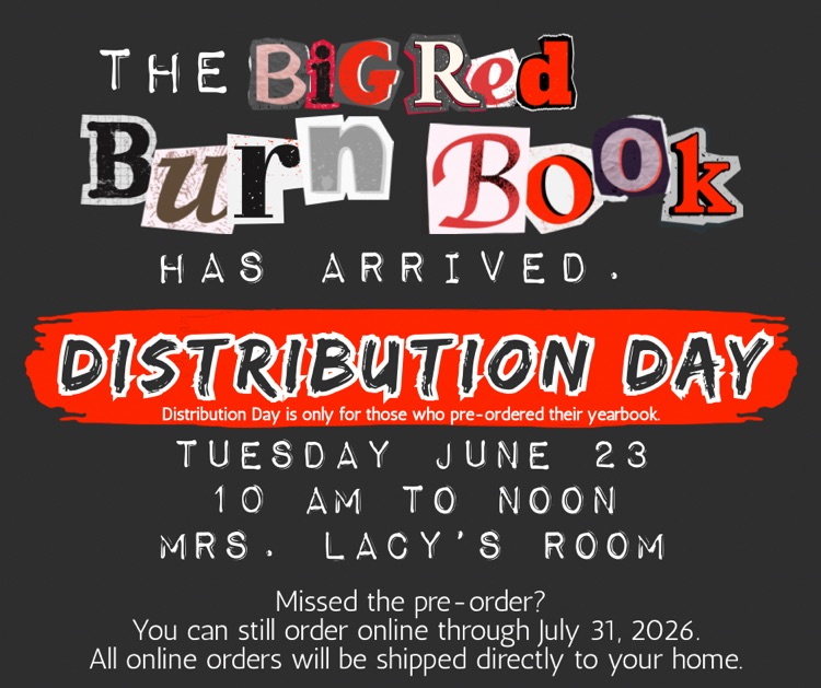 Graphic announcing that The Big Red Burn Book yearbook has arrived. Distribution Day is June 23 from 10:00 AM–12:00 PM for pre-order pickups. Online ordering is available through July 31, 2026.