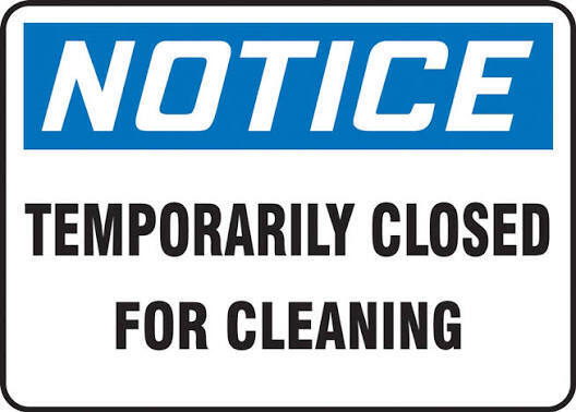 Closed for Cleaning