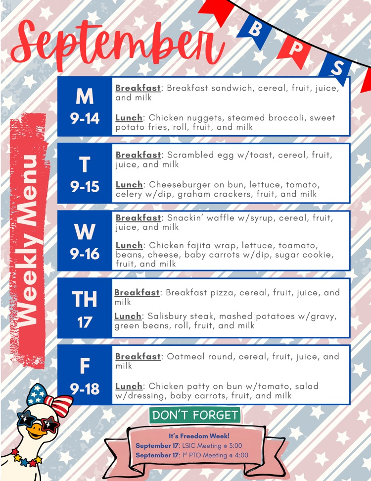 Weekly Menu & Updates for Sept. 14-18: Mon.: Breakfast sandwich & Chicken nuggets; Tues.: Scrambled egg with toast & Cheeseburger; Wed.: Waffles & Chicken fajita wrap; Thurs.: Breakfast pizza & Salisbury steak; Fri.: Oatmeal round and  Chicken patty