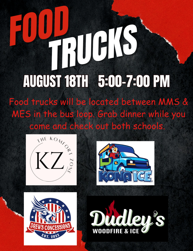 Food trucks will be located between MMS & MES in the bus loop. Grab dinner while you come and check out both schools.