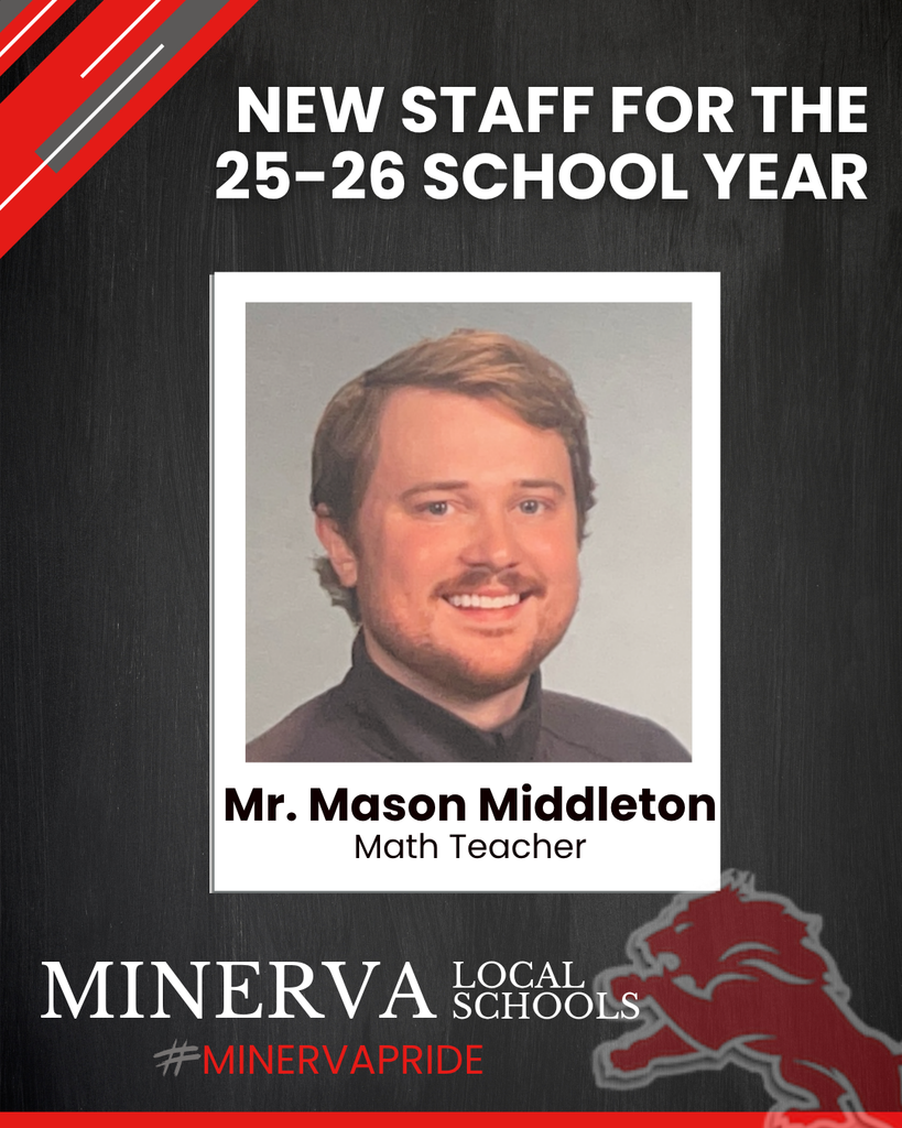 New Staff for the 25-26 School Year Mir Mason Middleton math teacherMinerva Local Schools MinervaPride