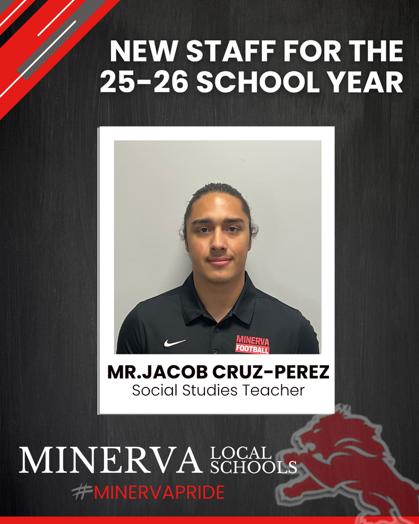 New Staff for the 25-26 School Year Jacob Cruz Perez social studies teacher Minerva Local Schools MinervaPride