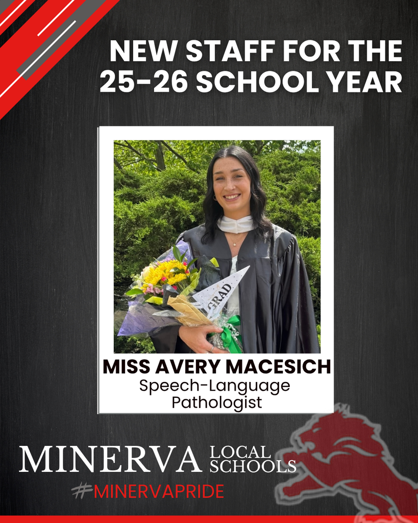New Staff for the 25-26 School Year Miss Avery Macesich speech-language pathologist Minerva Local Schools MinervaPride