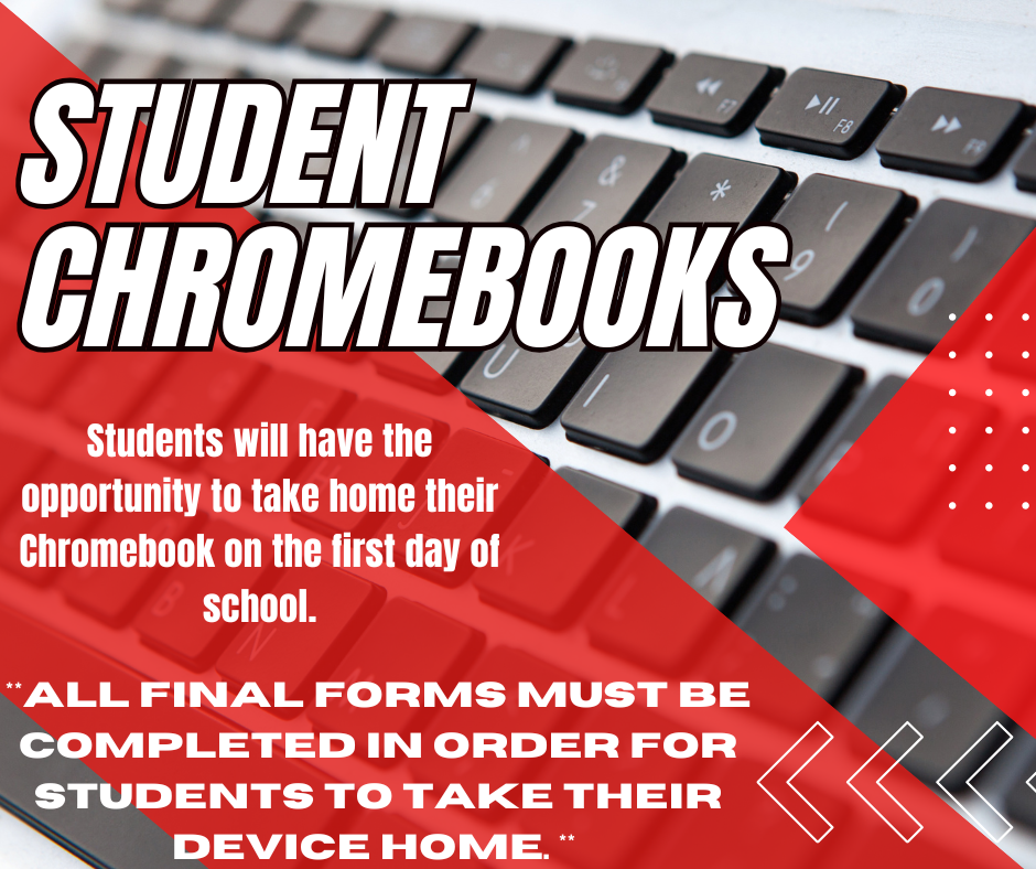 Student Chromebooks students will have the opportunity to take home their chrombeooks on the first day of school
