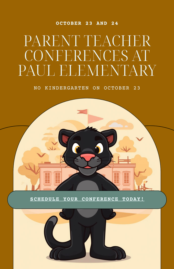 Flyer - Parent Teacher Conferences at Paul Elementary (1)