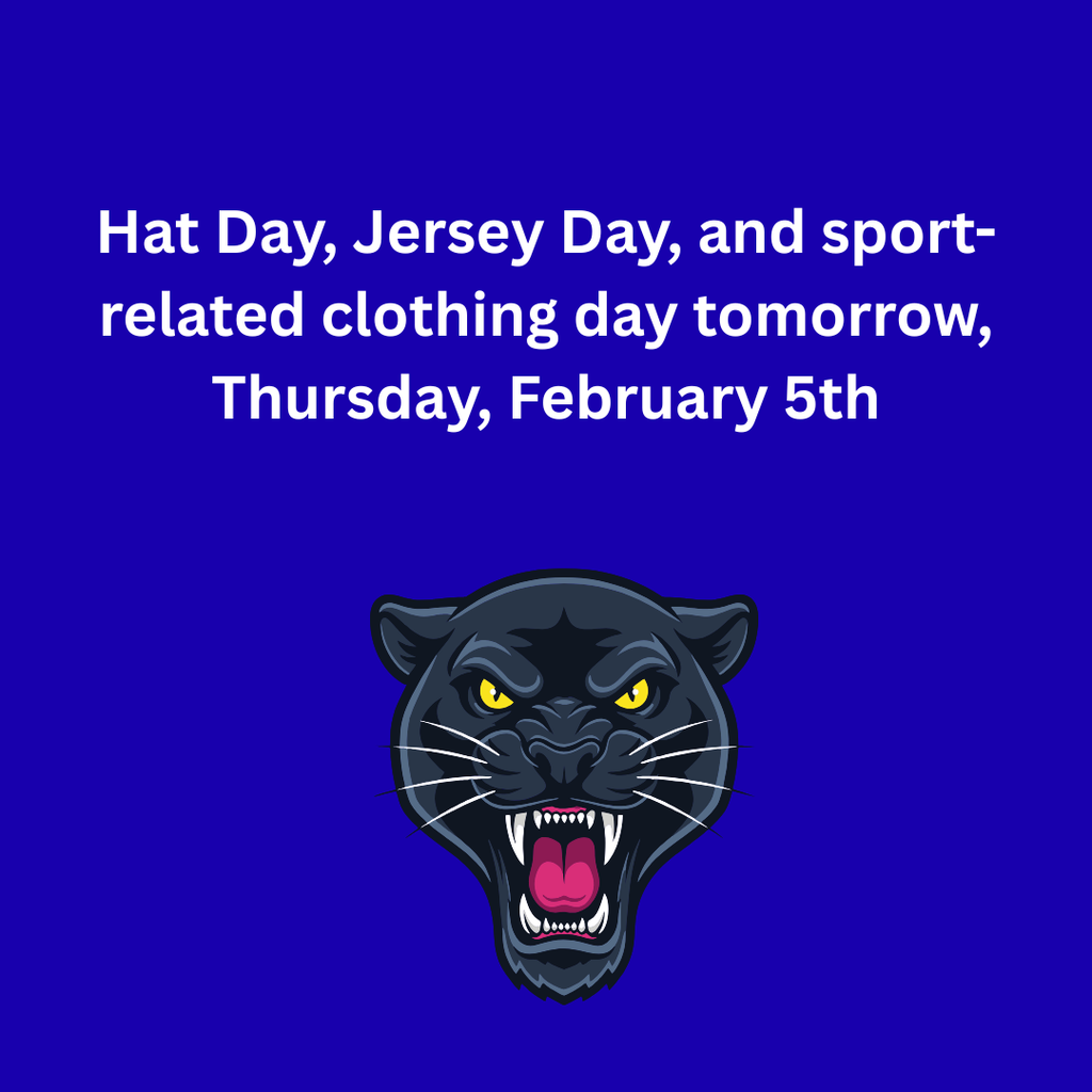 Hat Day, Jersey Day, and sport-related clothing day tomorrow, Thursday, February 5th