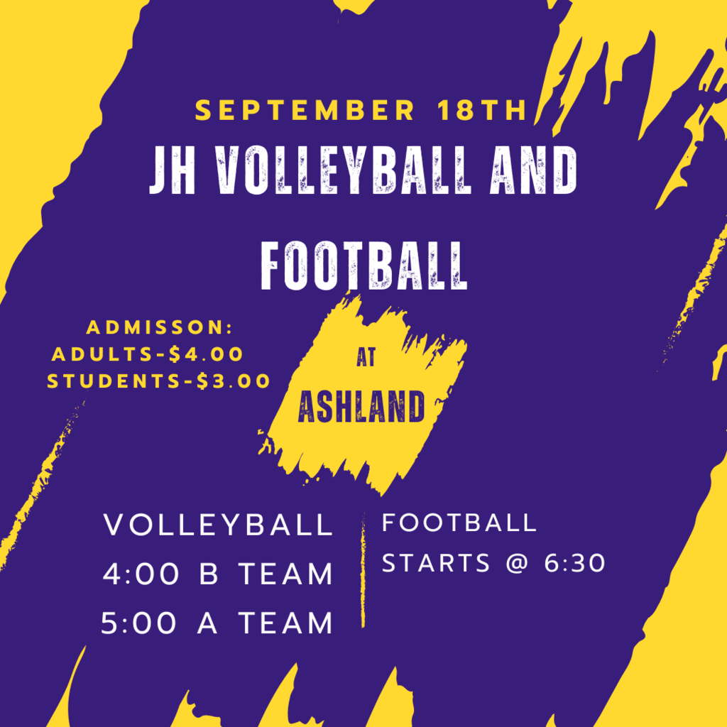 Minneola JH VB and FB on Thursday, Spet. 18 @ Ashland. 4:00- B team, 5:00-A team, 6:30 football begins. Admission: $4.00 adults, $3.00 students. Good Luck Wildcats!