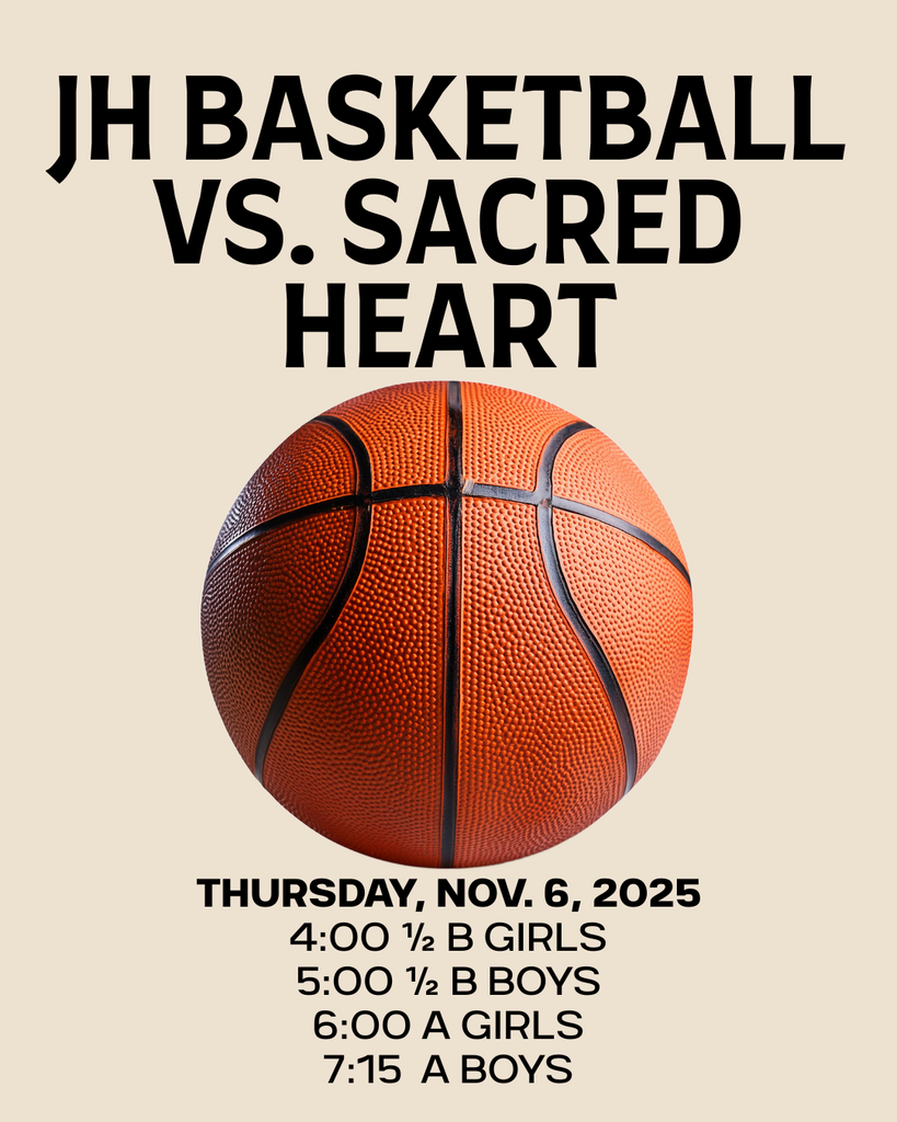 Join us for our JH basketball games on Thursday, Nov. 6 vs. Sacred Heart. 4:00 1/2 B Girls, 5:00 1/2 B Boys, 6:00 A Girls, 7:15 A Boys! Good Luck Wildcats!