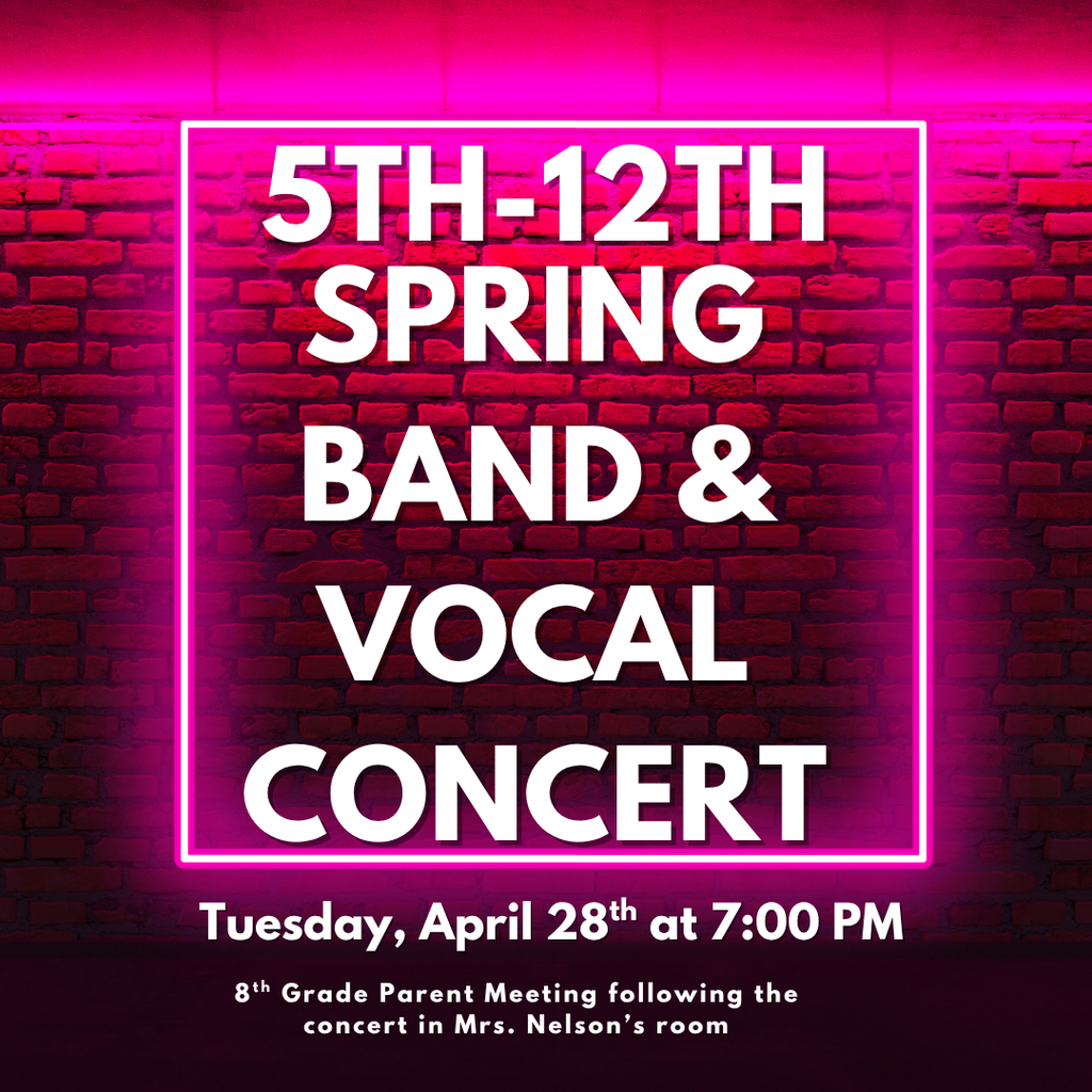 Join us for a night of music! The 5th-12th grade Band and Vocal students will be presenting their Spring Concert on Tuesday, April 28th starting at 7:00. We hope to see you all there!