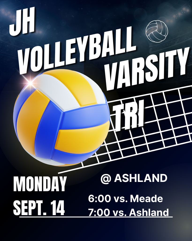 The JH volleyball A team will be traveling to Ashland on Monday, Sept. 14th for a Tri . 6:00 vs. Meade and 7:00 vs. Ashland. Good luck ladies!