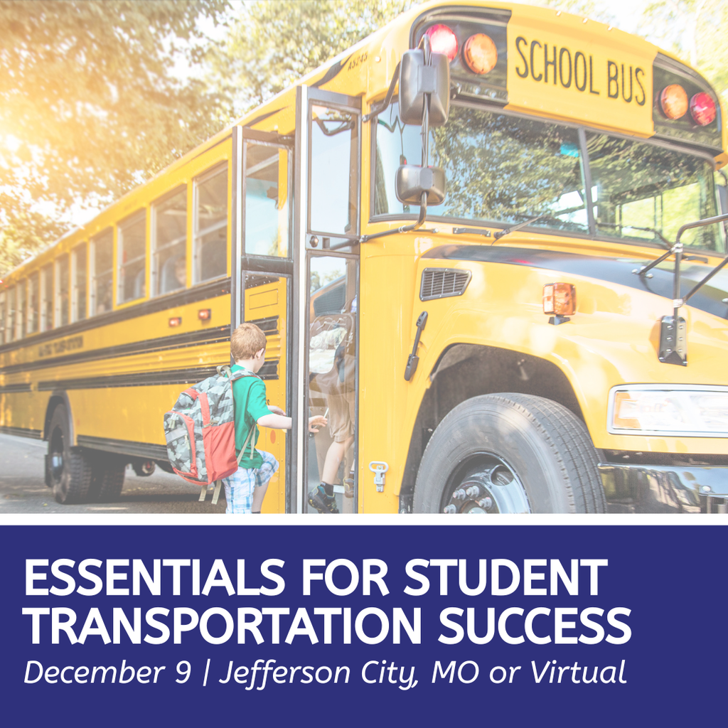 Child stepping into a school bus. Words that say 'Essentials for Student Transportation Sucess | December 9 | jefferson city or virutal