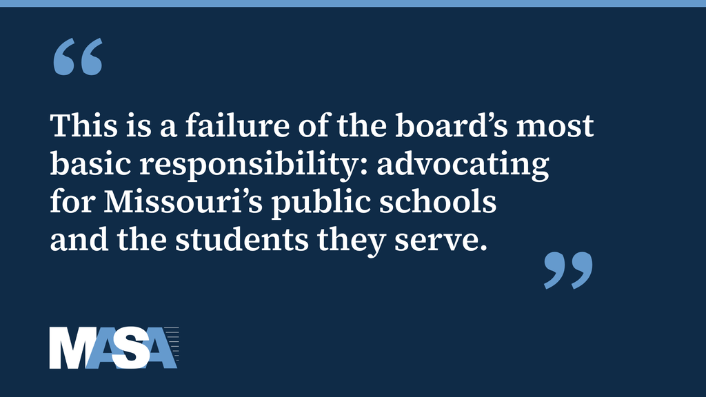 This is a failure of the board's most basic responsibility: advocating for Missouri's public schools and the students they serve.