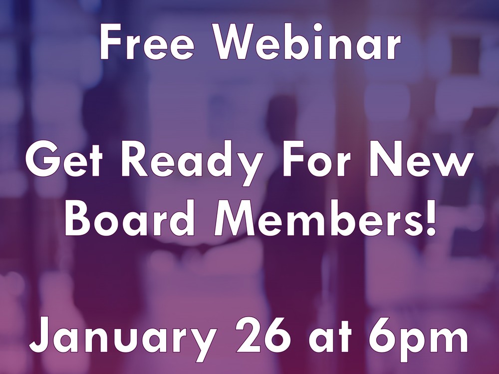 Free Webinar: Get Ready for New Board Members