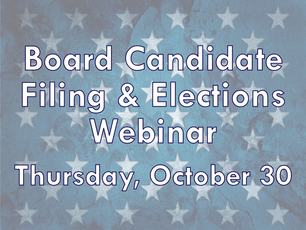 Board Candidate Filing & Elections Webinar