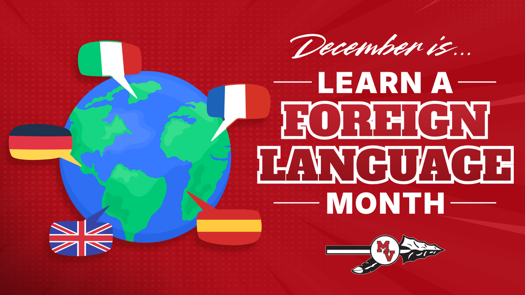 Red graphic with a globe and speech bubbles showing flags of Italy, France, Germany, the UK, and Spain. Text reads “December is... Learn a Foreign Language Month” with the MV school logo featuring a spear at the bottom.