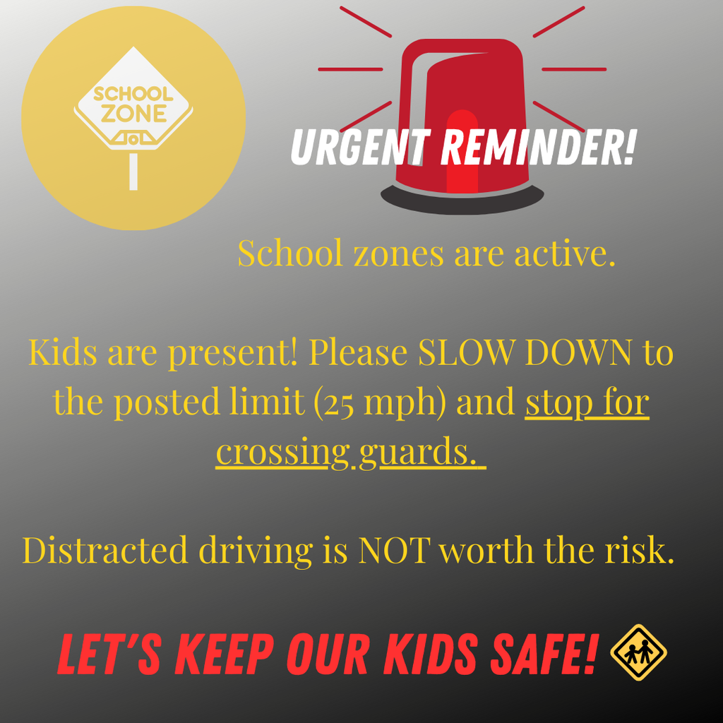 Slow down in school zones.