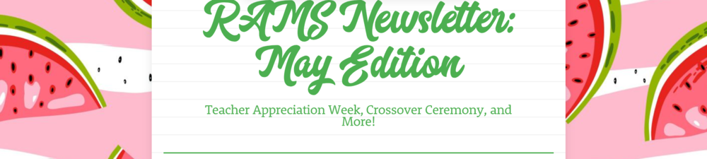 Rams Newsletter-Teacher Appreciation Week, Crossover Ceremony and More listed with dates