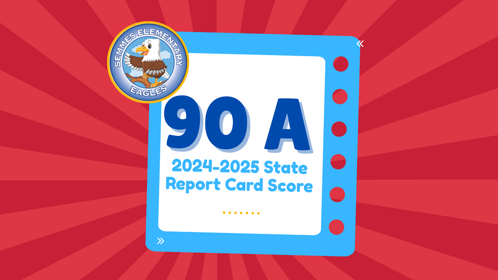 9-0 a state report card score semmes elementary
