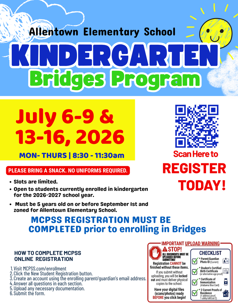 Promotional flyer for Allentown Elementary School's Kindergarten Bridges Program running July 6 through 9 and July 13 through 16, 2026, Monday through Thursday from 8:30 AM to 11:30 AM. The flyer states that slots are limited, students must bring a snack, and no uniforms are required. To be eligible, students must be 5 years old on or before September 1st, zoned for Allentown Elementary, and enrolled for the 2026–2027 school year. A prominent section notes that MCPSS online registration must be completed at MCPSS.com/enrollment prior to enrolling in Bridges. A strict "Upload Warning" section stresses that a parent photo ID, certified birth certificate, Alabama Blue Card immunization certificate, and 2 current proofs of residence must be uploaded before submitting online, or the user will be locked out and forced to bring physical copies to the school. A QR code is provided to "Register Today!"