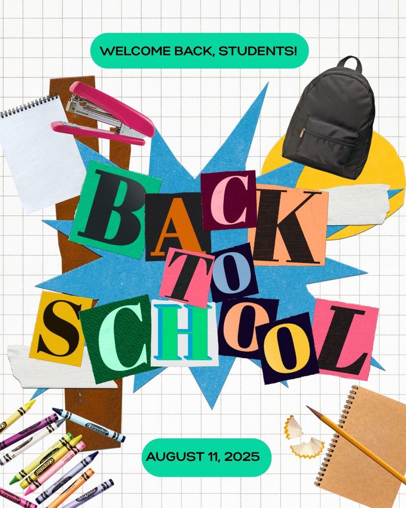 Welcome Back Students. Back to School August 11, 2025